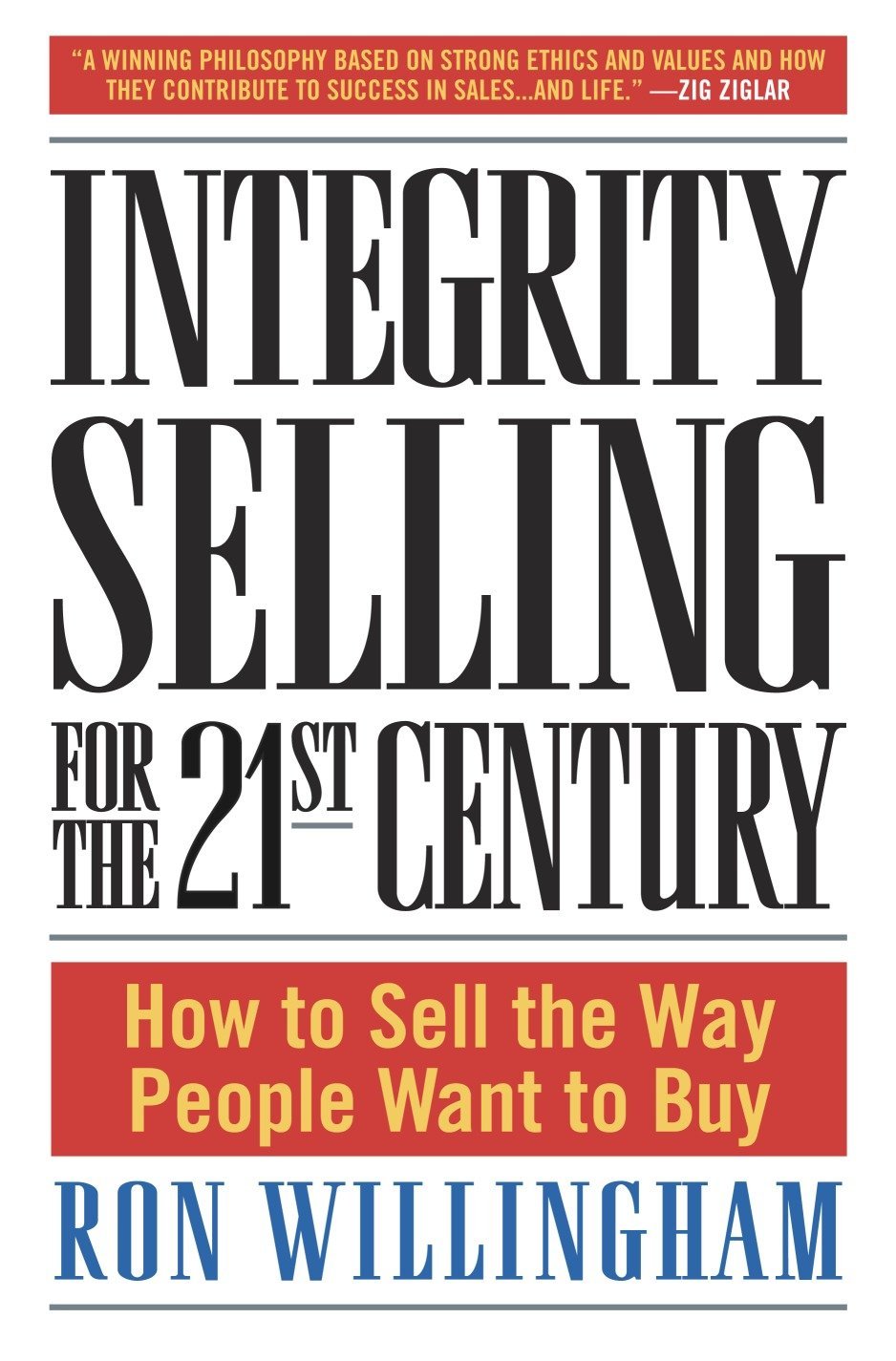 Integrity Selling for the 21 Th Century - Hardback