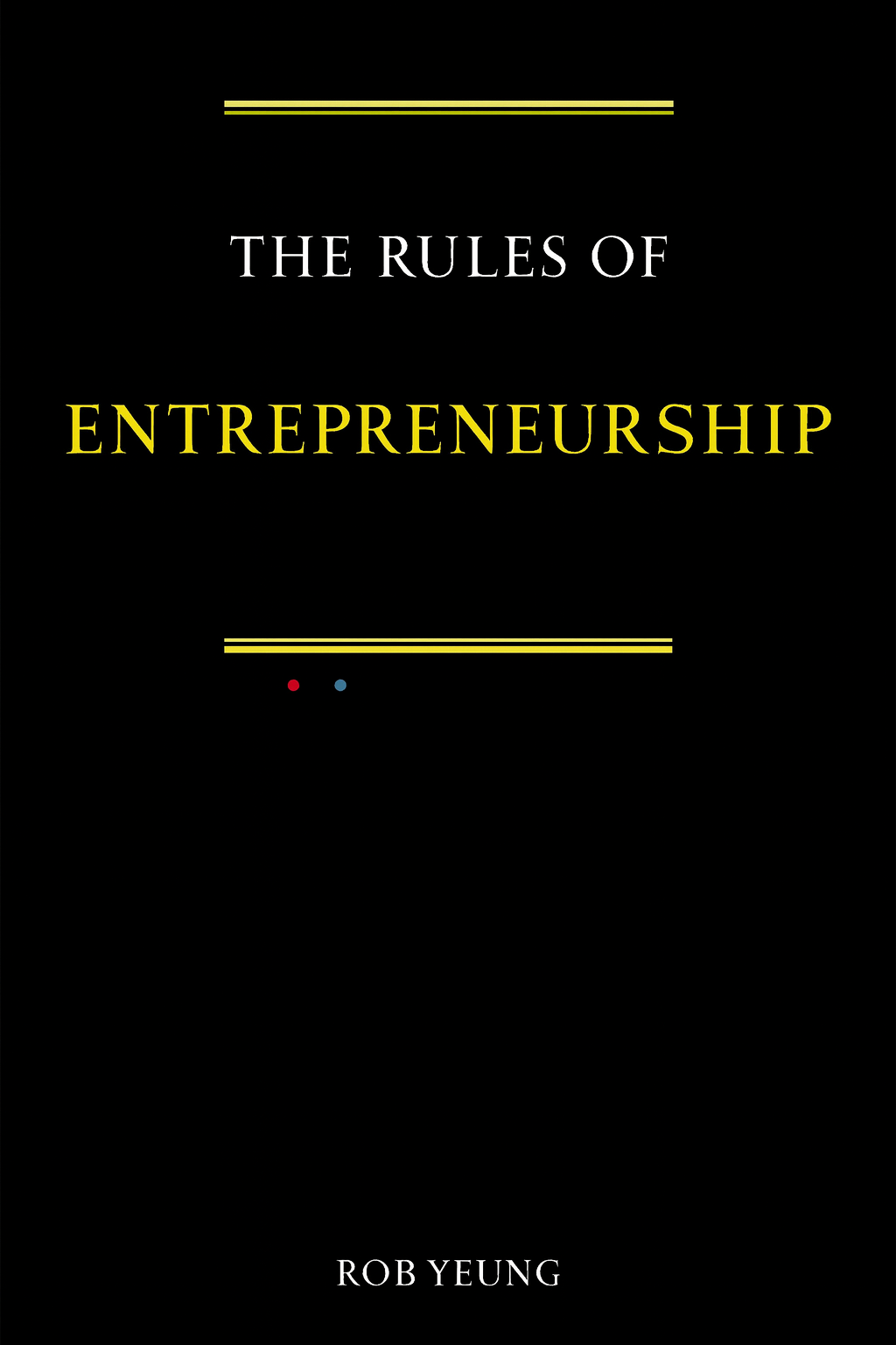 The Rules Of Entrepreneurship