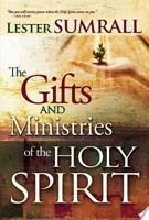 The Gifts And Ministries Of The Holy Spirit