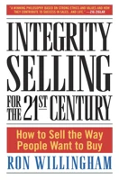 Integrity Selling for the 21 Th Century - Hardback
