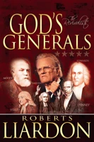 God's Generals: The Revivalists (Volume 3)